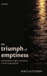 Mats Alvesson, Mats (Lund University Alvesson - Triumph of Emptiness