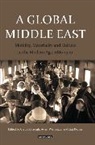 Liat Kozma, Liat Schayech Kozma, Cyrus Schayegh, Cyrus Wishn Schayegh, Avner Wishnitzer, Liat Kozma... - A Global Middle East