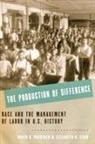 Elizabeth D Esch, Elizabeth D. Esch, Elizabeth D. (Assistant Professor of History and American Studies Esch, Esch Elizabeth D., David R Roediger, David R. Roediger... - Production of Difference