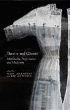 Mary Luckhurst, Mary Morin Luckhurst, Luckhurst, M Luckhurst, M. Luckhurst, Mary Luckhurst... - Theatre and Ghosts