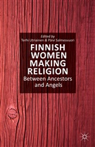 T. Utriainen, Terhi Utriainen, Terhi Salmesvuori Utriainen, Salmesvuori, Salmesvuori, P. Salmesvuori... - Finnish Women Making Religion