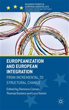 Ramona Coman, Ramona Kostera Coman, Thomas Kostera, Luca Tomini, R. Coman, Ramona Coman... - Europeanization and European Integration