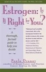 Paula Dranov, Dranov Paula - Estrogen: Is It Right for You?: A Thorou