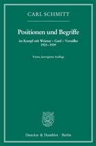 Carl Schmitt - Positionen und Begriffe, im Kampf mit Weimar - Genf - Versailles 1923-1939