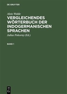 Alois Walde, Juliu Pokorny, Julius Pokorny - Vergleichendes Wörterbuch der indogermanischen Sprachen