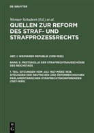 Jürgen Regge, Peter Rieß, Werner Schmid, Werne Schubert, Werner Schubert - Quellen zur Reform des Straf- und Strafprozeßrecht - Abt. I. Bd 3. 1. Teil: Sitzungen vom Juli 1927-März 1928. Sitzungen der deutschen und österreichischen parlamentarischen Strafrechtskonferenzen (1927-1930)