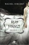 Rachel Vincent - Ruh Hirsizi