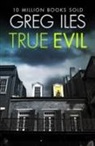 Greg Iles - True Evil