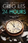 Greg Iles, Iles Greg - 24 Hours