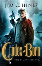 Jim C. Hines, Jim C Hines, Jim C. Hines - Codex Born