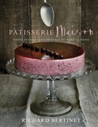 Richard Bertinet, Bertinet Richard - Patisserie Maison