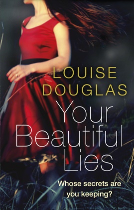 Louise Douglas - Your Beautiful Lies