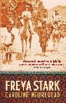 Caroline Moorehead, Caroline (Author) Moorehead - Freya Stark