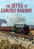 Gordon Edgar - The Settle to Carlisle Railway