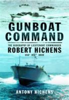 Antony Hichens - Gunboat Command