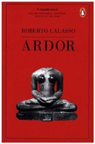 Roberto Calasso, Calasso Roberto - Ardor