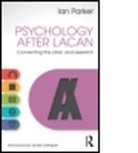 Ian Parker, Ian (Discourse Unit Parker, Ian (Manchester Psychoanalytic Matrix Disc Parker - Psychology After Lacan