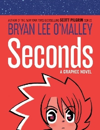Brian Lee O'Malley, Bryan L. O'Malley, Bryan Lee O'Malley - Seconds - A Graphic Novel