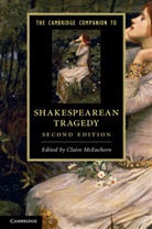Claire Mceachern, Claire (University of California McEachern, Claire Mceachern, Claire (University of California McEachern - Cambridge Companion to Shakespearean Tragedy