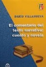 Darío Villanueva - El comentario del texto narrativo : cuento y novela