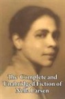 Nella Larsen - The Complete and Unabridged Fiction of