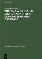 Thierry Fontenelle - Turning a Bilingual Dictionary into a Lexical-Semantic Database