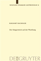 Burghart Wachinger - Der Sängerstreit auf der Wartburg