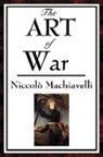 Niccol Machiavelli, Niccolo Machiavelli, Niccolò Machiavelli - The Art of War