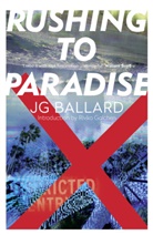 J G Ballard, J. G. Ballard, James Gr. Ballard, James Gr.                     10000041041 Ballard, James Graham Ballard - Rushing to paradise