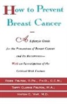 Ross Pelton, Taffy Clarke Pelton, Pelton Ross, Vinton C Vint - How to Prevent Breast Cancer