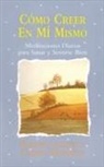 Carol Hegarty, Earnest Larsen, Earnie Larsen - Como Creer En MI Mismo: Believing in Mys