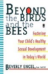 Beverly Engel, Engel Beverly - Beyond the Birds and the Bees: Fosterin