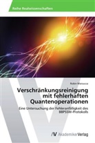 Robin Marzucca - Verschränkungsreinigung mit fehlerhaften Quantenoperationen