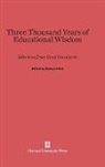 Robert Ulich - Three Thousand Years of Educational Wisdom