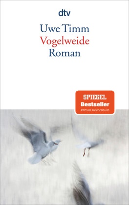 Uwe Timm - Vogelweide - Roman