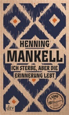 Christine Aguga, Hennin Mankell, Henning Mankell - Ich sterbe, aber die Erinnerung lebt