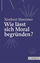 Norbert Hoerster - Wie lässt sich Moral begründen?