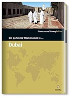 Nicola Bramigk, Markus Jans, Rahel Streiff - Ein perfektes Wochenende in . . .: Ein perfektes Wochenende in ... Dubai
