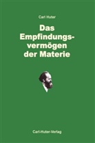 Carl Huter, Fritz Aerni, Frit Aerni, Fritz Aerni - Das Empfindungsvermögen der Materie