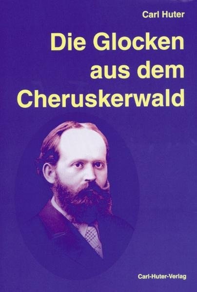 Carl Huter, Fritz Aerni - Die Glocken aus dem Cheruskerwald - Gedichtband