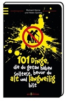 Richar Horne, Richard Horne, Helen Szirtes - 101 Dinge, die du getan haben solltest, bevor du alt und langweilig bist