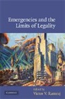 Victor V. Ramraj, Victor V. (National University of Singapor Ramraj, Victor V. Ramraj - Emergencies and the Limits of Legality