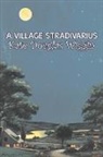 Kate Douglas Wiggin - A Village Stradivarius