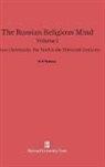 G. P. Fedotov - G. P. Fedotov: The Russian Religious Mind - Volume I: The Russian Religious Mind, Volume I