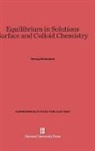 George Scatchard - Equilibrium in Solutions and Surface and Colloid Chemistry