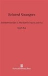 Anne C. Rose - Beloved Strangers