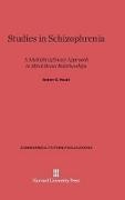 Hal C. Becker, Francisco Garcia Bengochea, Leona Bersadsky, Robert M. Corrigan, Arthur W. Epstein, Warren L. Founds... - Studies in Schizophrenia - A Multidisciplinary Approach to Mind-Brain Relationships