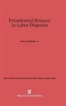 Jr. Blackman, Jr. John L. Blackman - Presidential Seizure in Labor Disputes