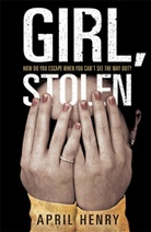 April Henry, Henry April - Girl, Stolen