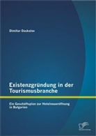 Dimitar Daskalov - Existenzgründung in der Tourismusbranche: Ein Geschäftsplan zur Hotelneueröffnung in Bulgarien
